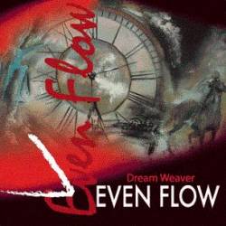 Even Flow : Dream Weaver